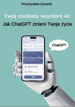 Twój osobisty asystent AI: Jak ChatGPT zmieni Twoje życie