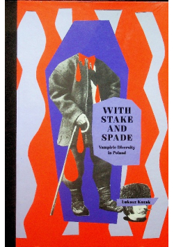 With Stake and Spade