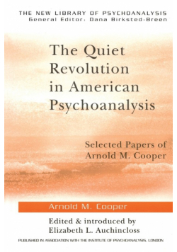 The Quiet Revolution in American Psychoanalysis