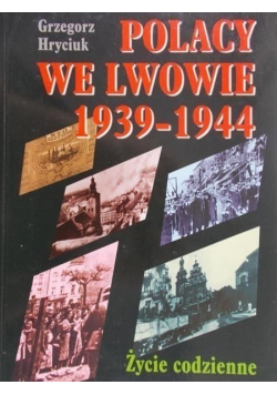 Polacy we Lwowie 1939  -  1944