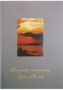 Przyroda i krajobrazy Ziemi Płockiej