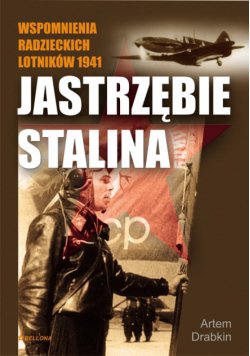 Jastrzębie Stalina Wspomnienia radzieckich lotników 1941