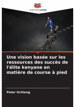 Une vision basée sur les ressources des succès de l'élite kenyane en matière de course à pied