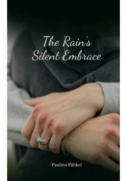 The Rain's Silent Embrace