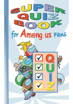 Super Quiz Book for Am@ng.us Fans