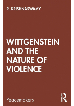 Wittgenstein and the Nature of Violence