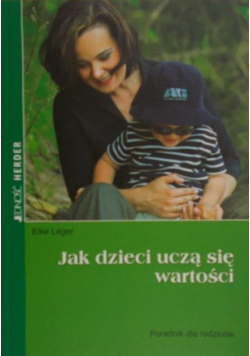 Jak dzieci uczą się wartości. Poradnik dla rodziców