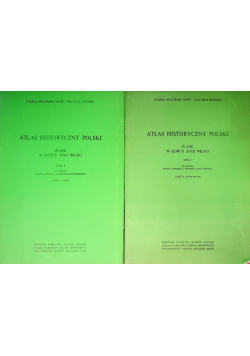 Atlas Historyczny polski Śląsk w końcu XVIII wieku Tom I Część I i II