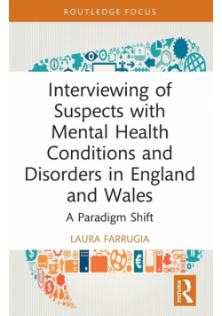 Interviewing of Suspects with Mental Health Conditions and Disorders in England and Wales