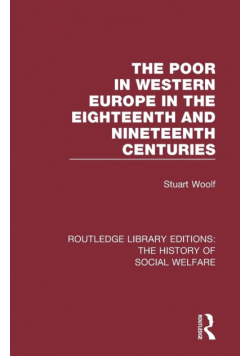 The Poor in Western Europe in the Eighteenth and Nineteenth Centuries