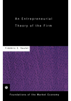 An Entrepreneurial Theory of the Firm