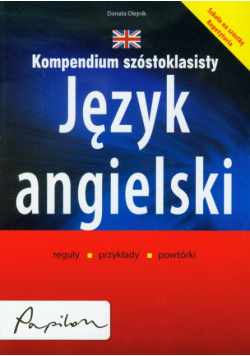 Kompendium szóstoklasisty Język angielski
