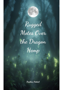 Rugged Motes Over the Dragon Hemp