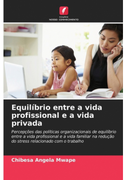 Equilíbrio entre a vida profissional e a vida privada