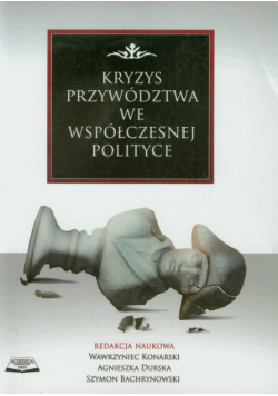 Kryzys przywództwa we współczesnej polityce