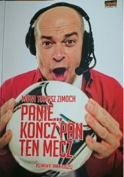 Panie kończ pan ten mecz Dedykacja Zimocha i Bogusz