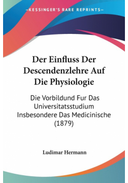 Der Einfluss Der Descendenzlehre Auf Die Physiologie