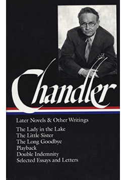 Chandler Later Novels and other writings
