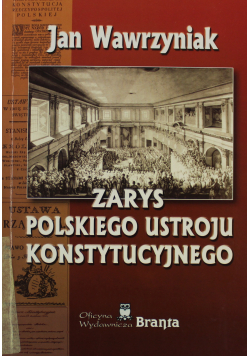 Zarys Polskiego Ustroju Konstytucyjnego