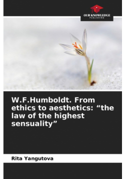 W.F.Humboldt. From ethics to aesthetics