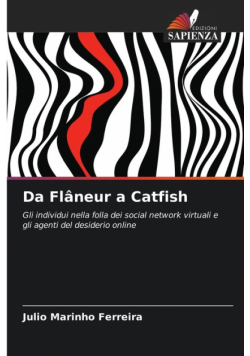 Da Flâneur a Catfish
