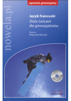 Język francuski Zbiór ćwiczeń dla gimnazjalistów