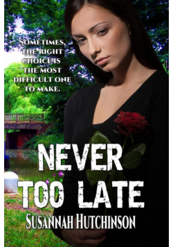 Never Too Late
