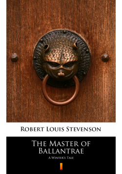 The Master of Ballantrae. A Winter’s Tale