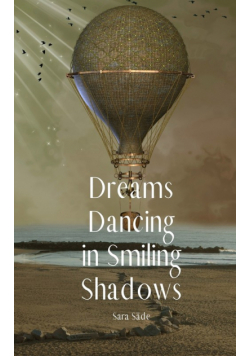 Dreams Dancing in Smiling Shadows