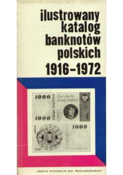 Ilustrowany katalog banknotów polskich 1916  1972