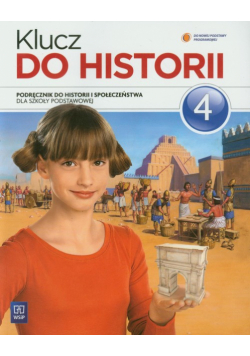 Klucz do historii 4 Podręcznik do historii i społeczeństwa