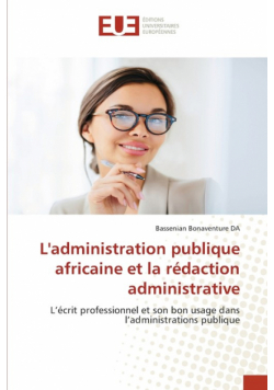 L'administration publique africaine et la rédaction administrative