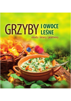 Grzyby i owoce leśne