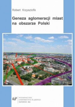 Geneza aglomeracji miast plus autograf Krzysztofika