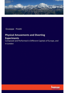 Physical Amusements and Diverting Experiments