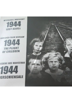 Wypędzeni z Warszawy 1944 Losy dzieci