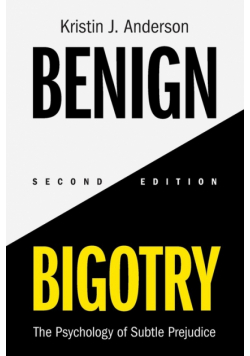 Benign Bigotry