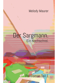 Der Sargmann. Ein Nachschrei.