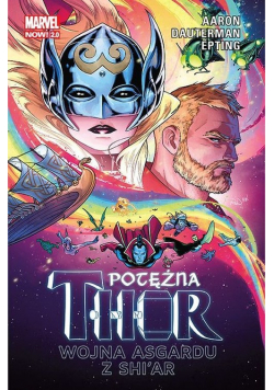 Potężna Thor Tom 3 Wojna Asgardu z Shi’ar Marvel Now 2.0