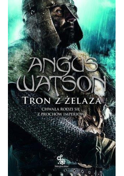 Trylogia Czasu Żelaza  Tron z żelaza