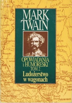 Opowiadania i humoreski Tom 2 Ludożerstwo w wagonach