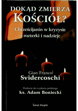 Dokąd zmierza Kościół Chrześcijanin w kryzysie rozterki i nadzieje