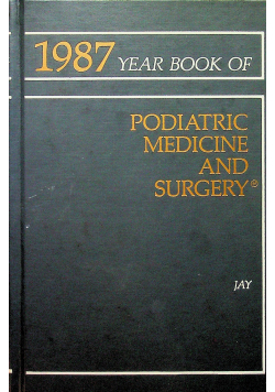 1987 Year Book of Podiatric Medicine and Surgery