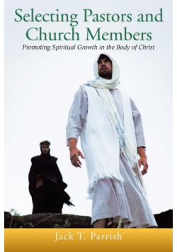 Selecting Pastors and Church Members