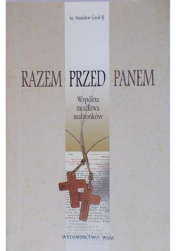 Razem przed Panem Wspólna modlitwa małżonków