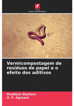 Vermicompostagem de resíduos de papel e o efeito dos aditivos