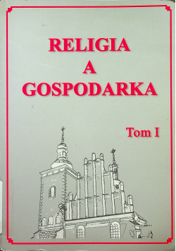 Religia a gospodarka Tom I