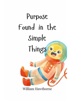 Purpose Found in the Simple Things