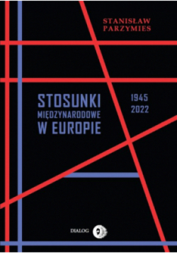 Stosunki międzynarodowe w Europie 1945-2022