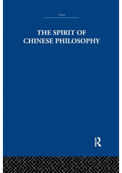 The Spirit of Chinese Philosophy